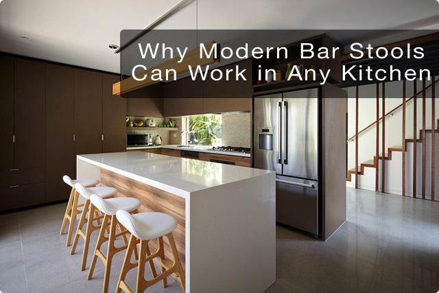 Why Modern Bar Stools Can Work in Any Kitchen